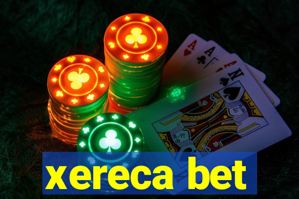 xereca bet